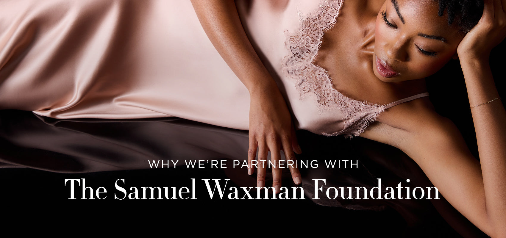 Why We’re Partnering with the Samuel Waxman Cancer Research Foundation