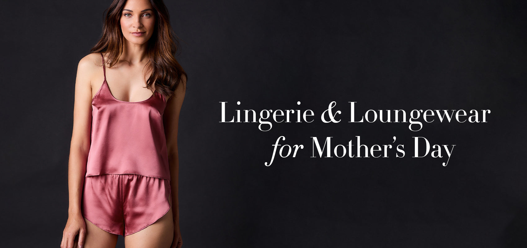Lingerie and Loungewear for Mother's Day