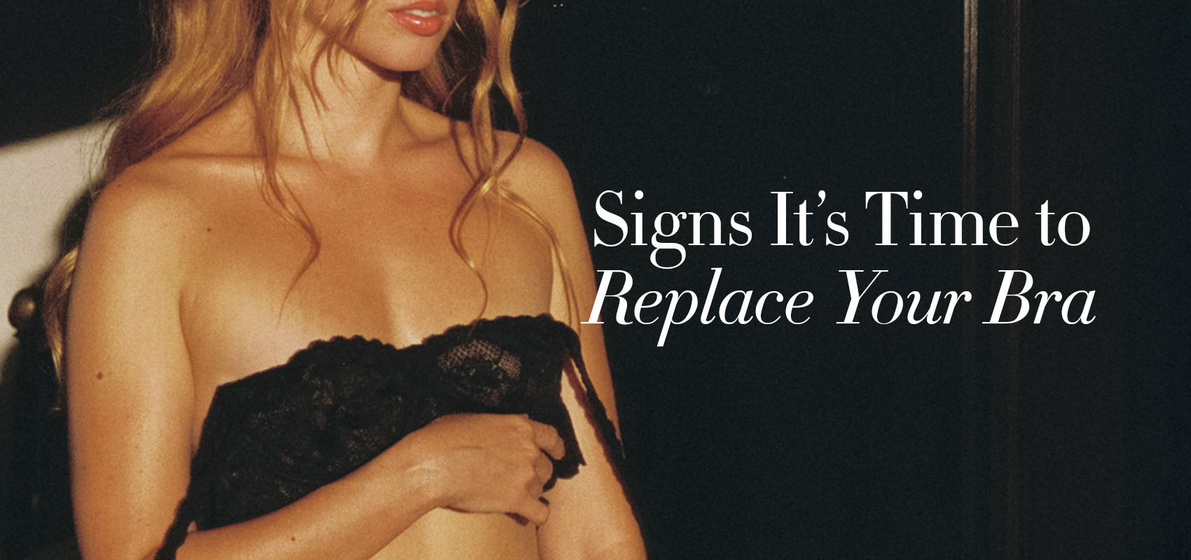 Signs It's Time to Replace Your Bra